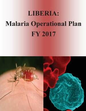 Liberia: Malaria Operational Plan FY 2017 (President's Malaria Initiative) by United States Agency for International D