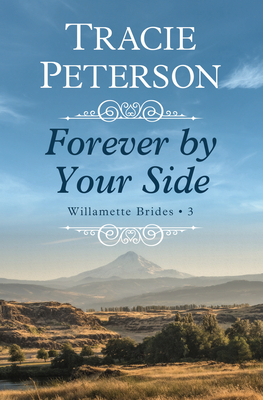 Forever by Your Side by Tracie Peterson