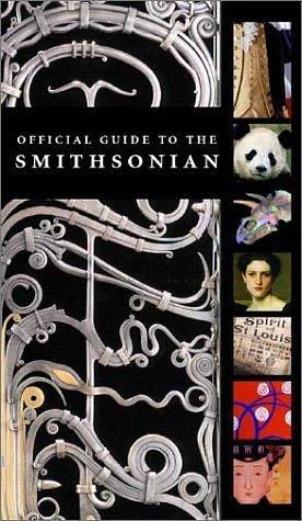 The Official Guide to the Smithsonian by Smithsonian, Smithsonian