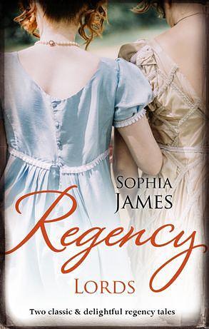 Regency Lords/One Illicit Night/Marriage Made In Shame by Sophia James