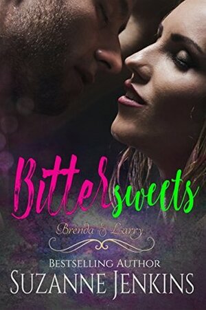 Bittersweets - Brenda and Larry by Suzanne Jenkins