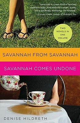 Savannah From Savannah / Savannah Comes Undone by Denise Hildreth Jones