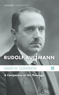 Rudolf Bultmann by David W. Congdon