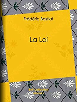 La Loi by Frédéric Bastiat