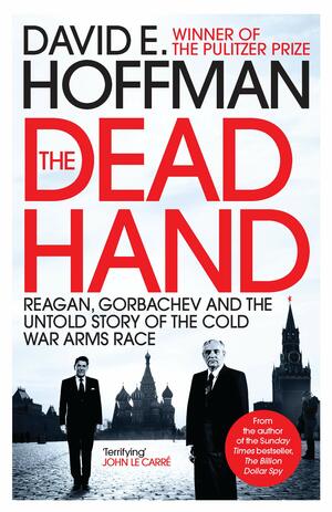 The Dead Hand by David E. Hoffman