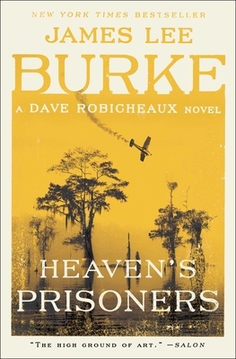 Heaven's Prisoners by James Lee Burke