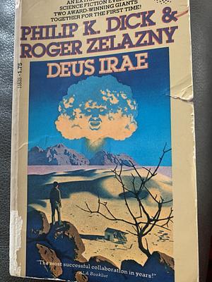 Deus Irae by Philip K. Dick, Roger Zelazny