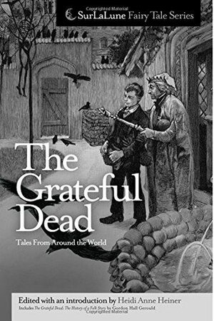 The Grateful Dead Tales From Around the World by Heidi Anne Heiner, Gordon Hall Gerould