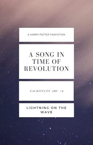 A Song In Time of Revolution by Lightning on the Wave