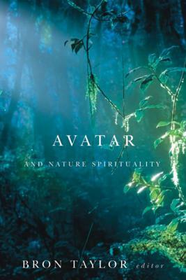 Avatar and Nature Spirituality by Bron Taylor
