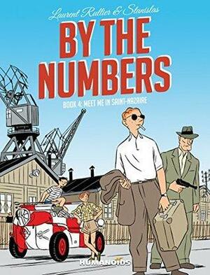 By the Numbers Book 4: Meet Me in Saint-Nazaire by Laurent Rullier