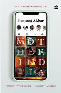 Mother India : A Novel by Prayaag Akbar