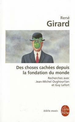 Des Choses Cachees Depuis Fondation Du Monde by R. Girard