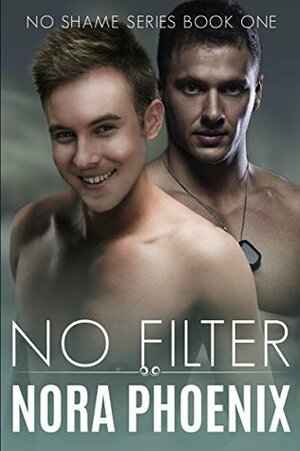 No Filter by Nora Phoenix
