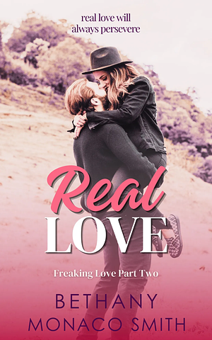 Real Love by Bethany Monaco Smith