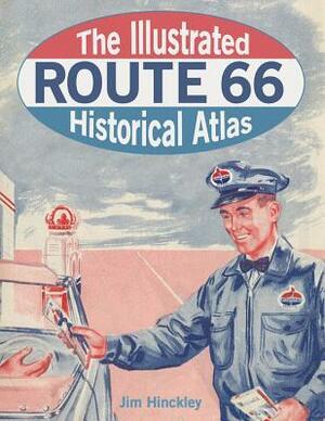 Illustrated Route 66 Atlas by Jim Hinckley