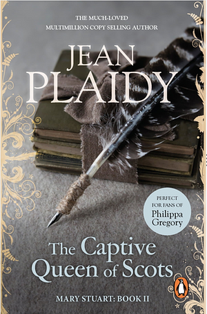 The Captive Queen of Scots by Jean Plaidy