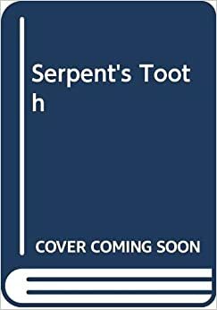 The Serpent's Tooth by Christopher P. Andersen