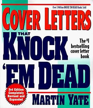 Cover Letters That Knock Em' Dead-1998 by Martin Yate, Martin Yate