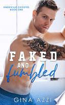 Faked and Fumbled: A Fake Dating Football Romance by Gina Azzi