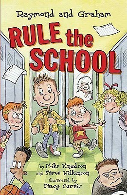 Raymond and Graham Rule the School by Steve Wilkinson, Mike Knudson
