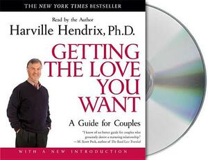 Getting the Love You Want: A Guide for Couples: First Edition by Harville Hendrix