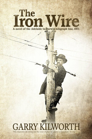 The Iron Wire by Garry Kilworth