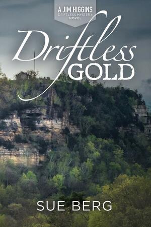 Driftless Gold by Sue Berg