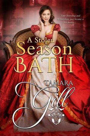 A Stolen Season: Bath by Tamara Gill