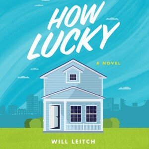 How Lucky by Will Leitch