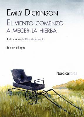 El Viento Comenzo a Mecer La Hierba by Emily Dickinson