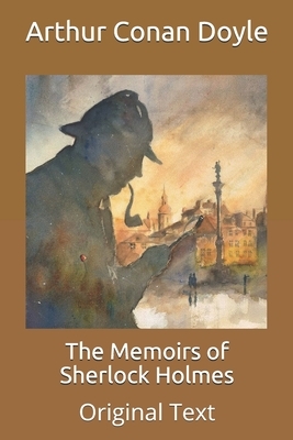 The Memoirs of Sherlock Holmes: Original Text by Arthur Conan Doyle