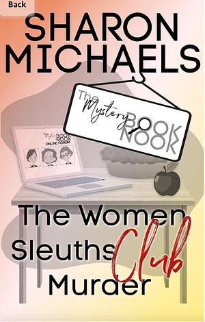 The Women Sleuths Club Murder by Sharon Michaels