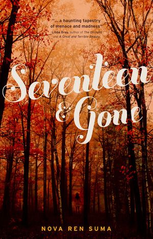 Seventeen & Gone by Nova Ren Suma