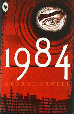 Nineteen Eighty-Four by George Orwell