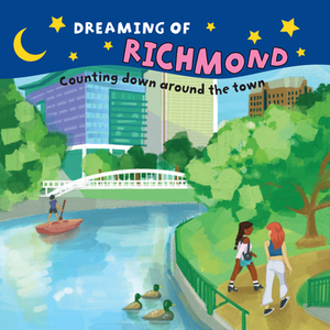 Dreaming of Richmond: Counting Down Around the Town by Gretchen Everin