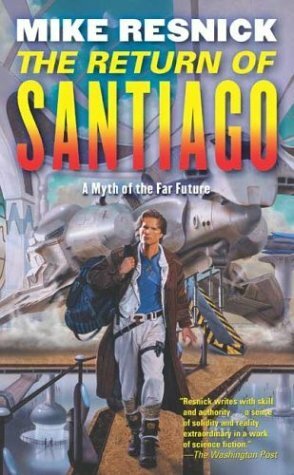 The Return of Santiago by Mike Resnick