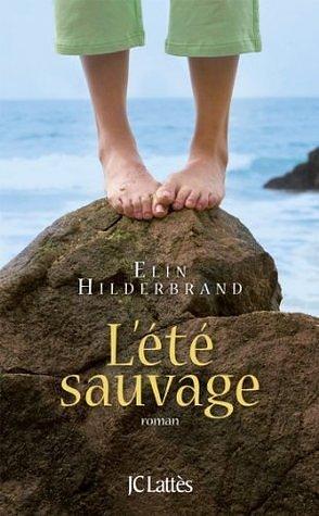 L'été sauvage by Elin Hilderbrand