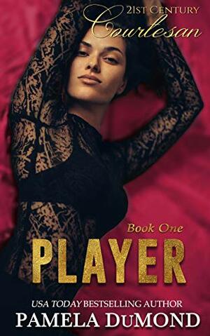 PLAYER by Pamela DuMond