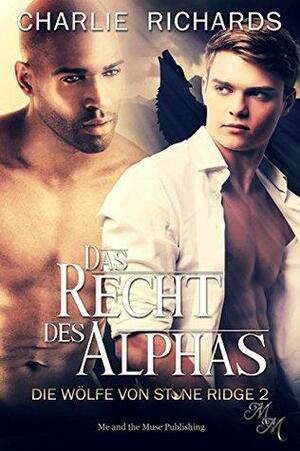 Das Recht des Alphas by Charlie Richards