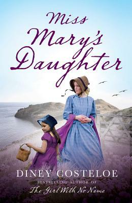 Miss Mary's Daughter by Diney Costeloe