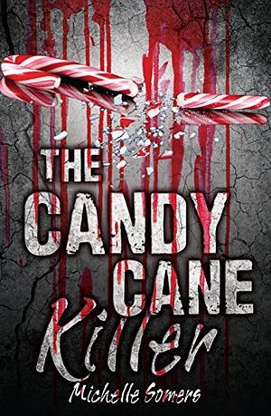 The Candy Cane Killer by Michelle Somers