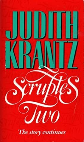 Scruples Two: Fifteen Years Later by Judith Krantz
