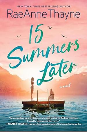 15 Summers Later by Raeanne Thayne
