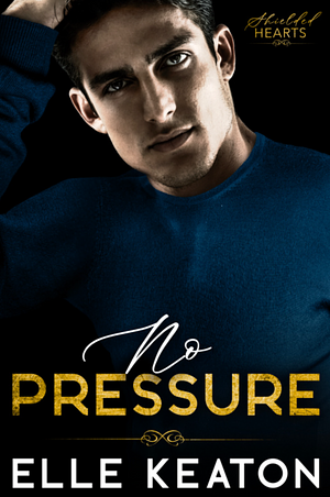 No Pressure by Elle Keaton