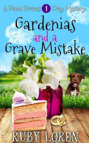 Gardenias and a Grave Mistake by Ruby Loren