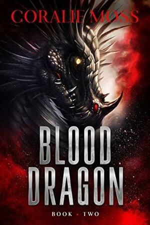 Blood Dragon: Shifters in the Underlands Urban Fantasy by Coralie Moss