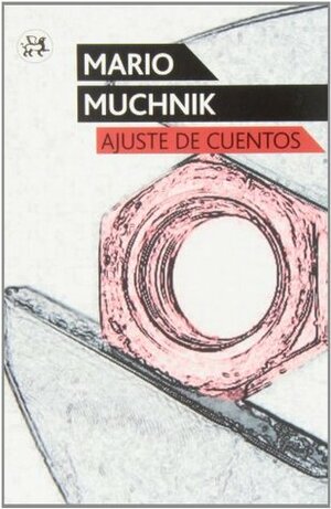 Ajuste de cuentos by Mario Muchnik