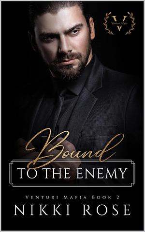 Bound to the Enemy by Nikki Rose