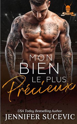 Mon bien le plus précieux  by Jennifer Sucevic